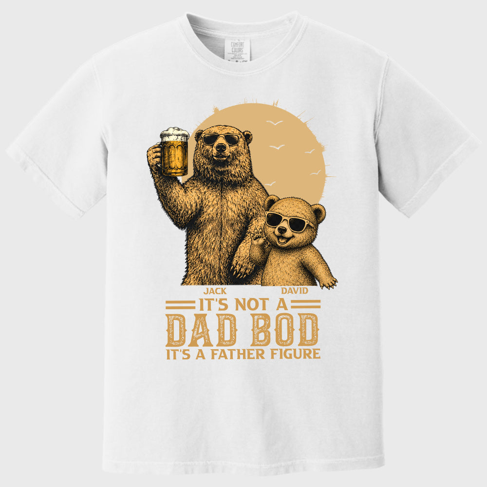 Personalized It's Not A Dad Bod It's A Father Figure Shirt, Father's Day - Papa Bear And Cubs, Gift For Dad Vr2 Pt99