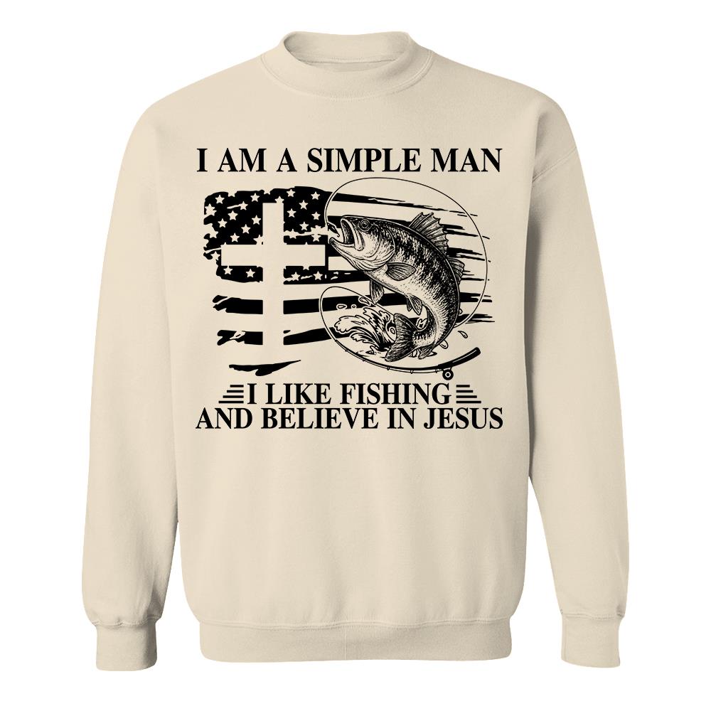 I Am A Simple Man I Like Fishing and Believe in Jesus Shirt, Christian Fisher Shirt, Jesus Fishing Shirt Na02 Hv01