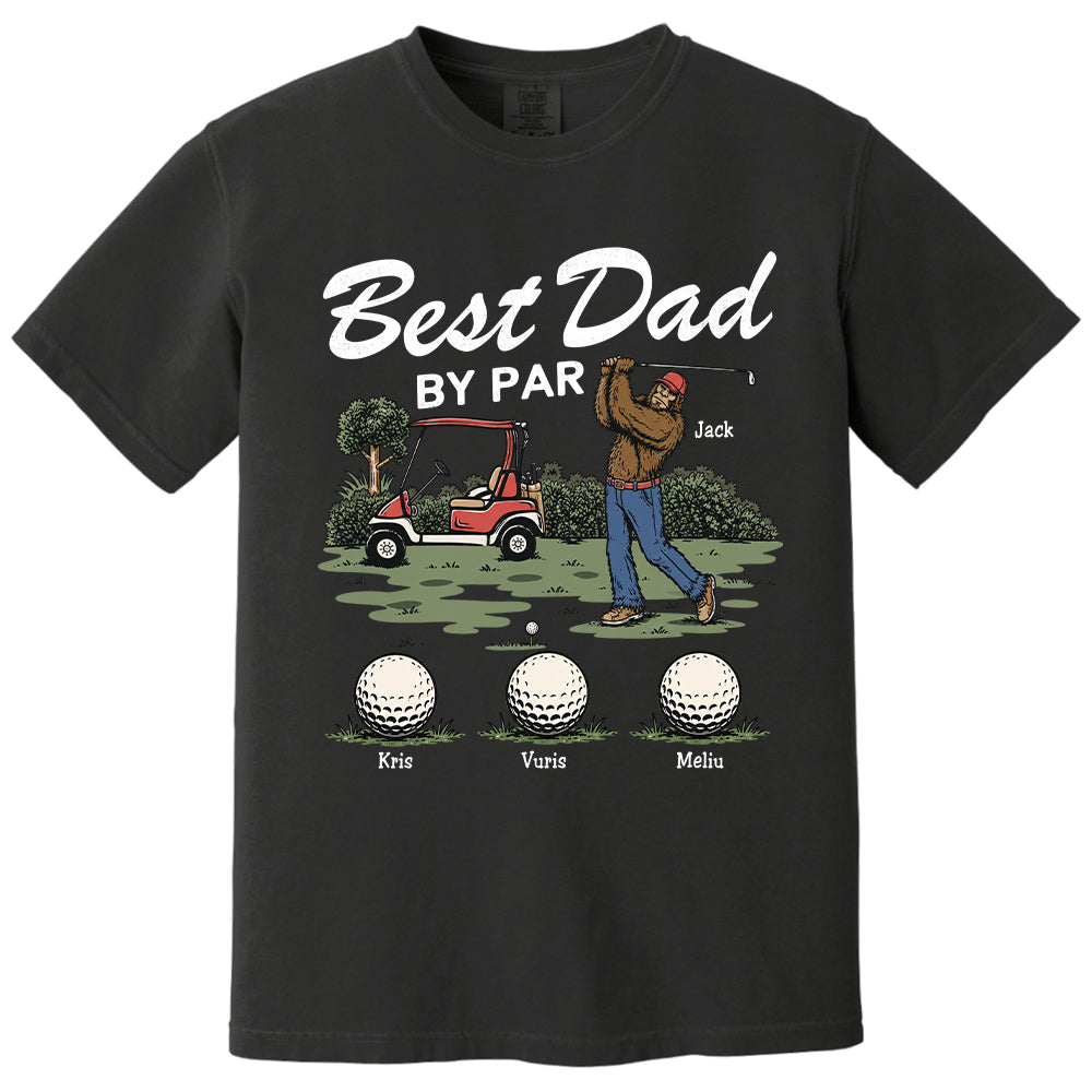 Best Dad By Par Personalized Shirt Bigfoot Golf Dad Shirt Funny Sasquatch Father's Day Gift For Golfers T1807 T24