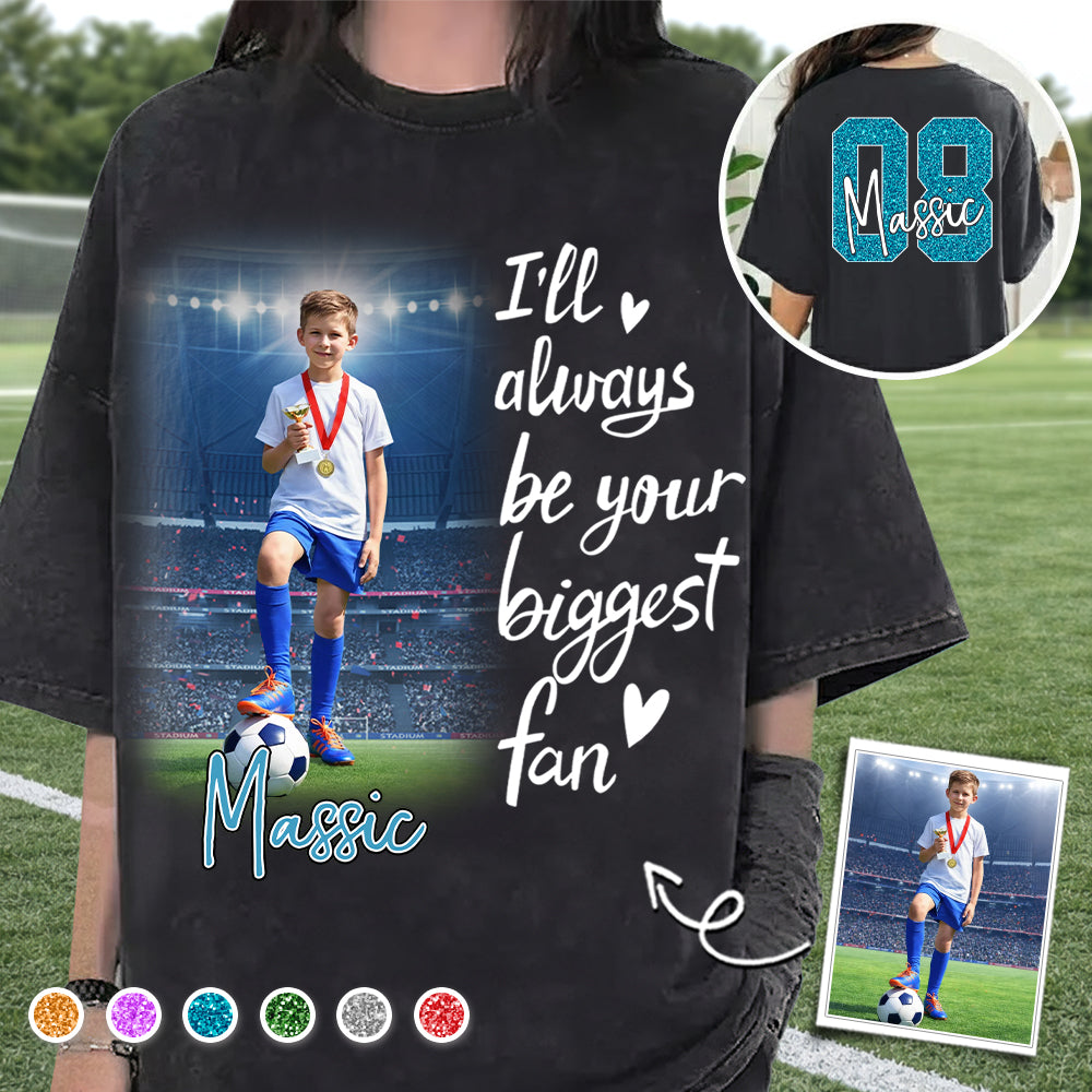 I'll Be Your Biggest Fan Personalize Soccer Shirt For Soccer Mom Grandma Sport Family T1807 Hv01