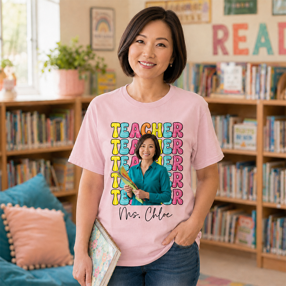 Custom Photo Teacher Comfort Shirt - Personalized Job Titles Back to School Gift Hv01