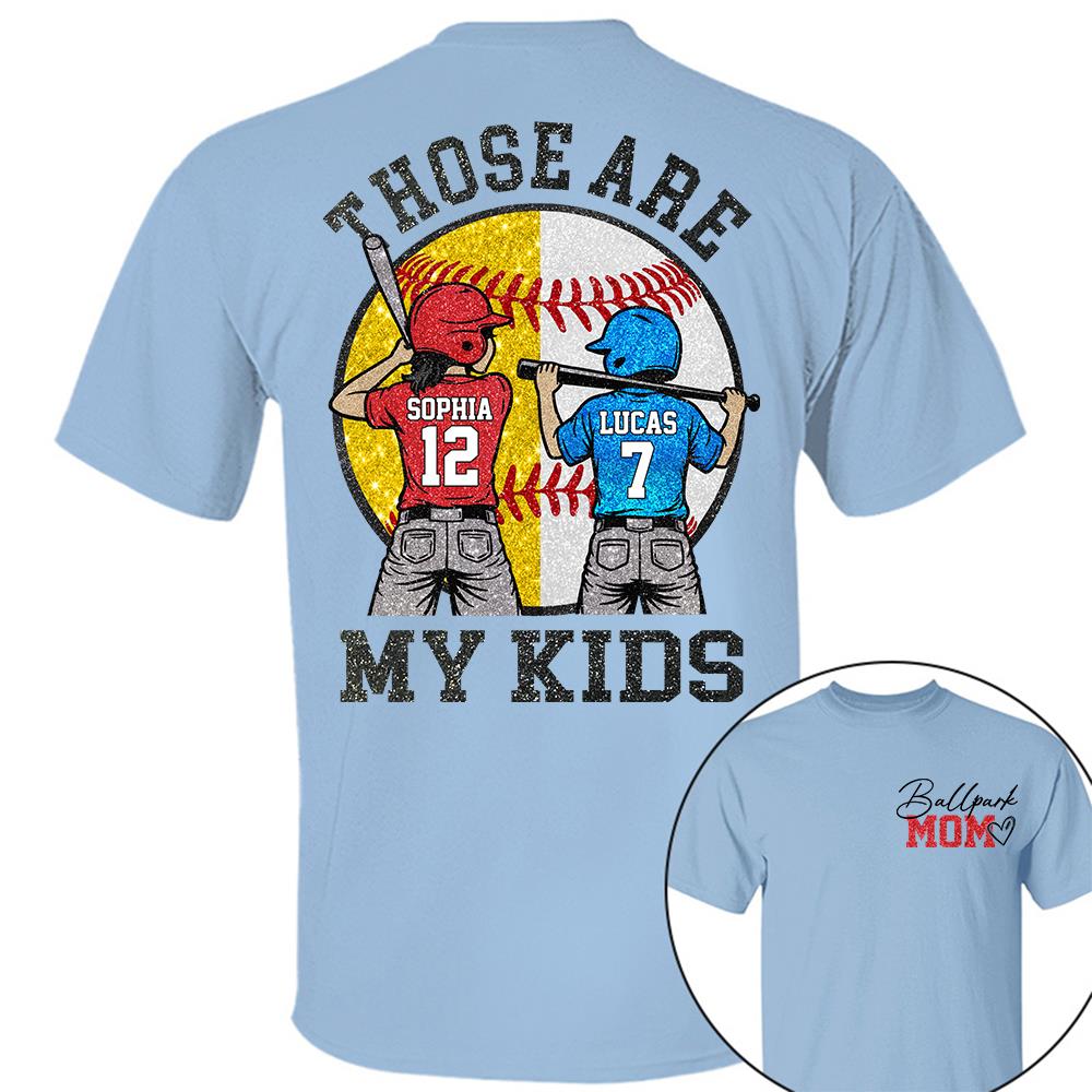 Personalized Baseball Mom Softball Ballpark Mom Shirt Those Are My Kids Shirt Gift For Sport Family T1807 Hv01