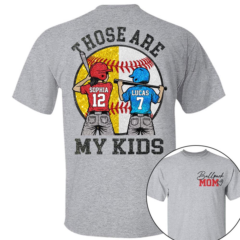 Personalized Baseball Mom Softball Ballpark Mom Shirt Those Are My Kids Shirt Gift For Sport Family T1807 Hv01