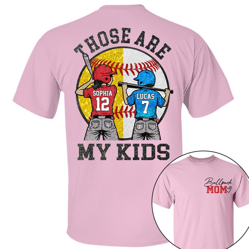 Personalized Baseball Mom Softball Ballpark Mom Shirt Those Are My Kids Shirt Gift For Sport Family T1807 Hv01