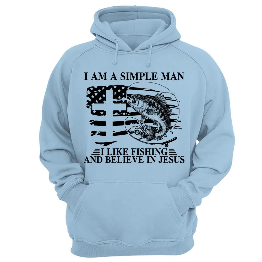 I Am A Simple Man I Like Fishing and Believe in Jesus Shirt, Christian Fisher Shirt, Jesus Fishing Shirt Na02 Hv01