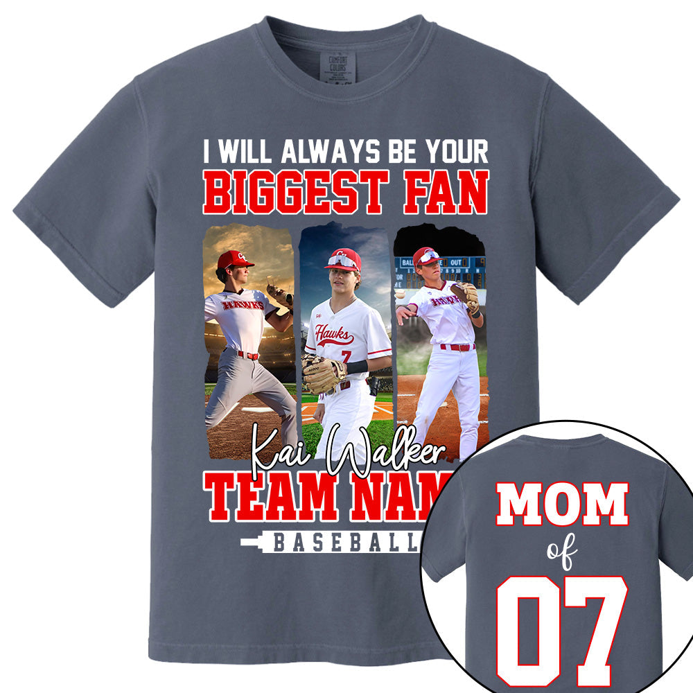 I Will Always Be Your Biggest Fan, Personalized Baseball Shirt For Baseball Mom Sport Family NA02 Li29