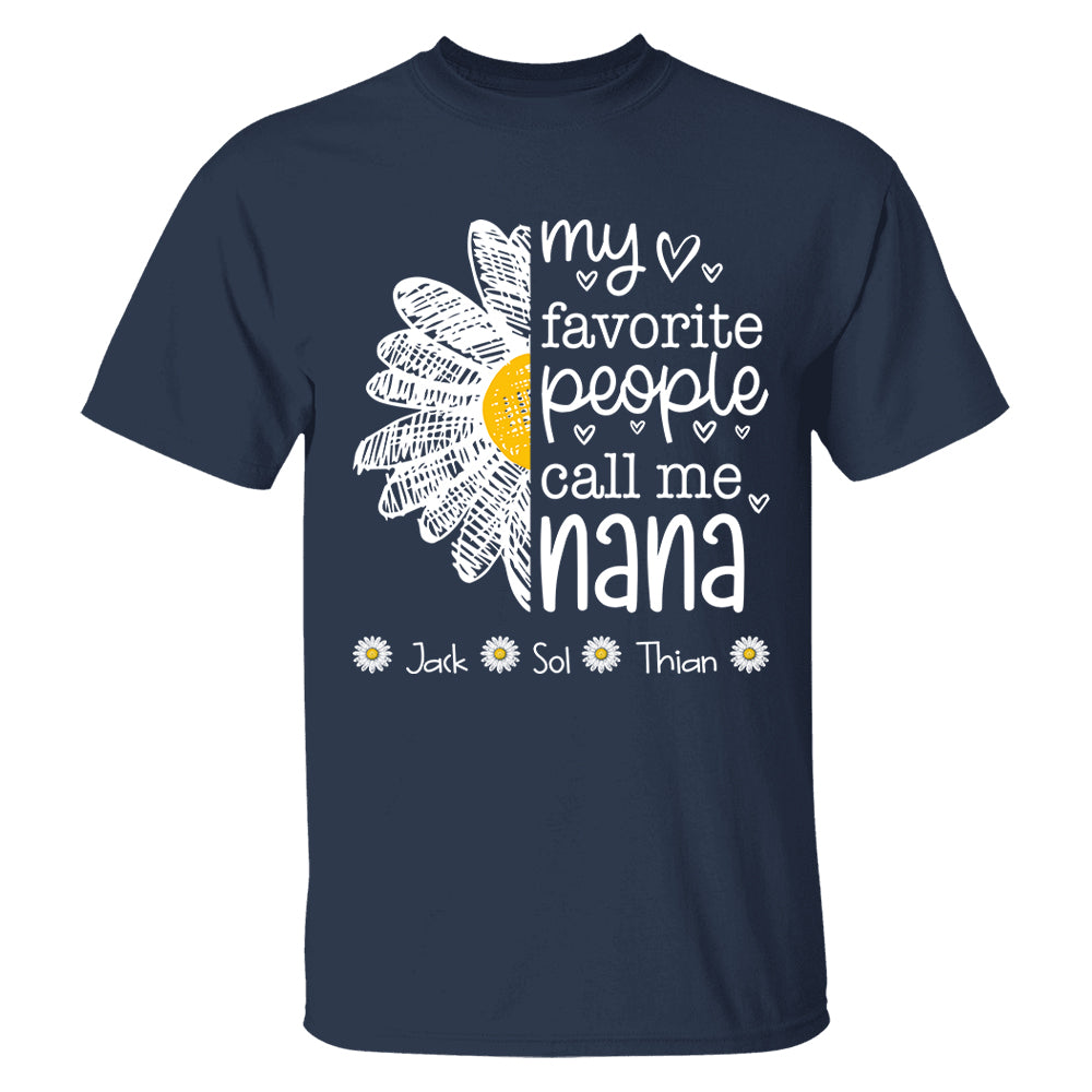 My Favorite People Call Me Nana/ Mimi/Gigi/Grandma, Personalized Grandma Shirt with Grandkids Names, Gift For Grandma, Perfect Gift for Mother's Day MI209 T24