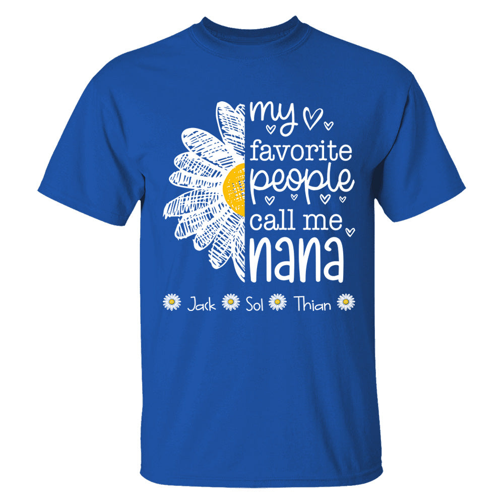 My Favorite People Call Me Nana/ Mimi/Gigi/Grandma, Personalized Grandma Shirt with Grandkids Names, Gift For Grandma, Perfect Gift for Mother's Day MI209 T24