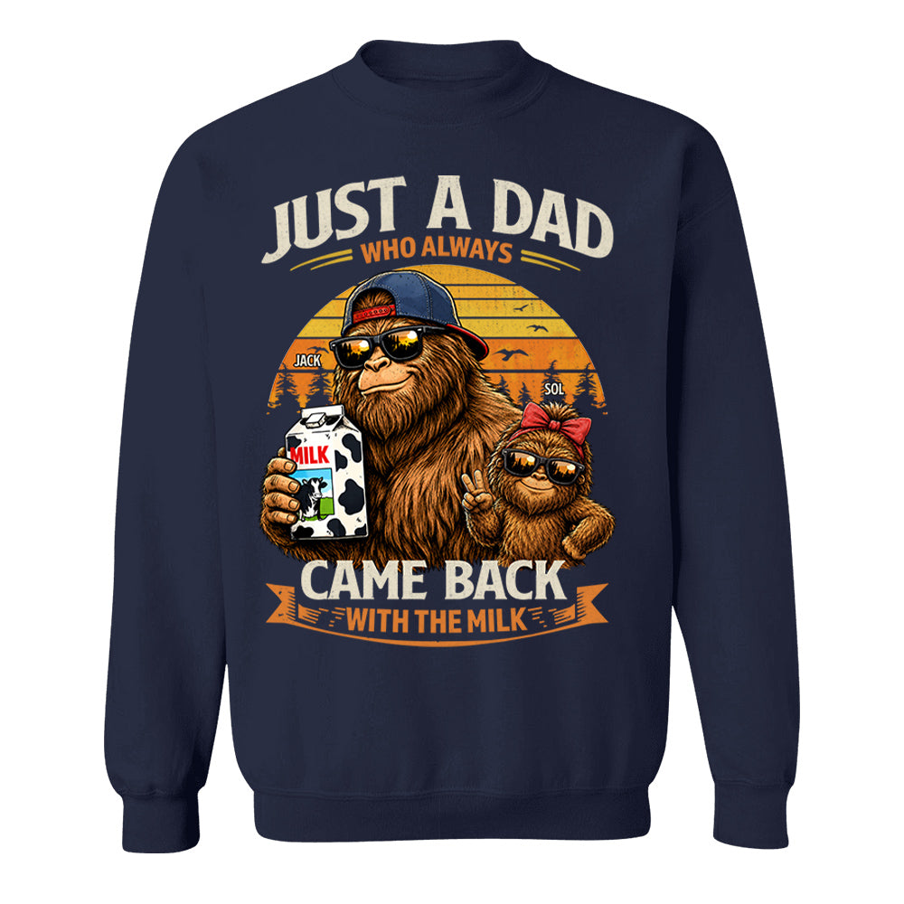 Just A Dad Who Always Came Back With The Milk, Personalized Funny Retro Bigfoot Dad Shirt, Father's Day Gift T1807 T24