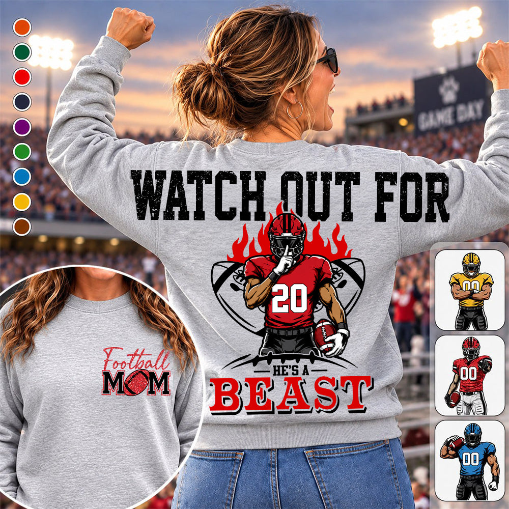 Personalized Watch Out For He's A Beast - Custom Clipart Football Players Family Gifts NA04 Hv01
