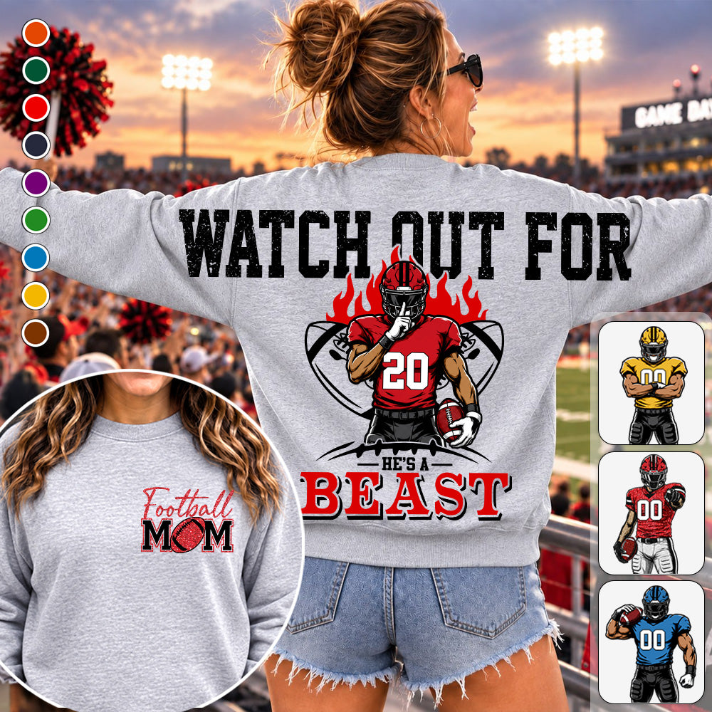 Personalized Watch Out For He's A Beast - Custom Clipart Football Players Family Gifts NA04 Hv01