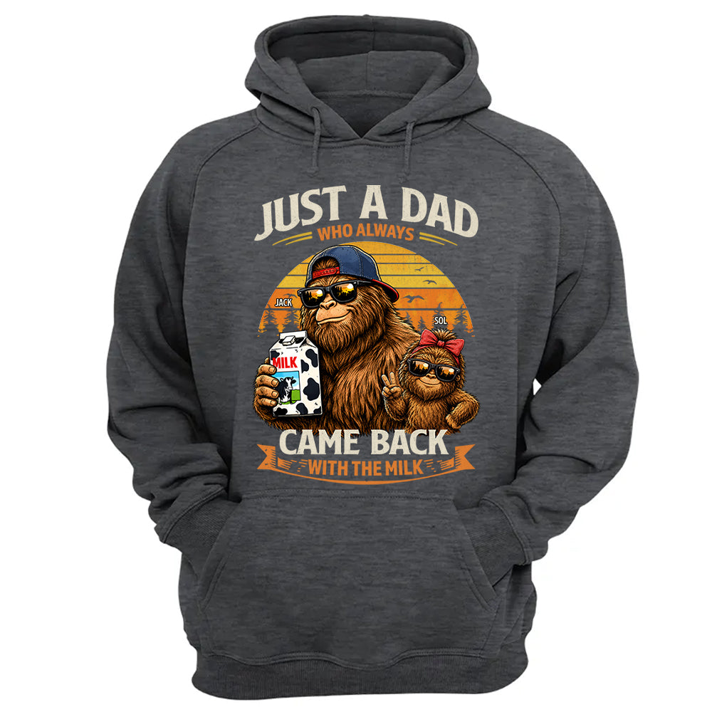 Just A Dad Who Always Came Back With The Milk, Personalized Funny Retro Bigfoot Dad Shirt, Father's Day Gift T1807 T24