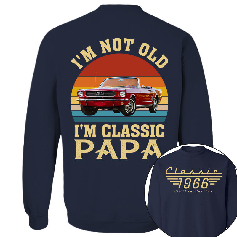 I'm not Old I'm Classic Papa - Custom Funny Car Grandpa Shirt - Gift for Father's Day A2110