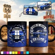 This Is How I Roll - Custom Photo Car Mug - Gift for Father's Day, Car Lovers A2110 Pt99