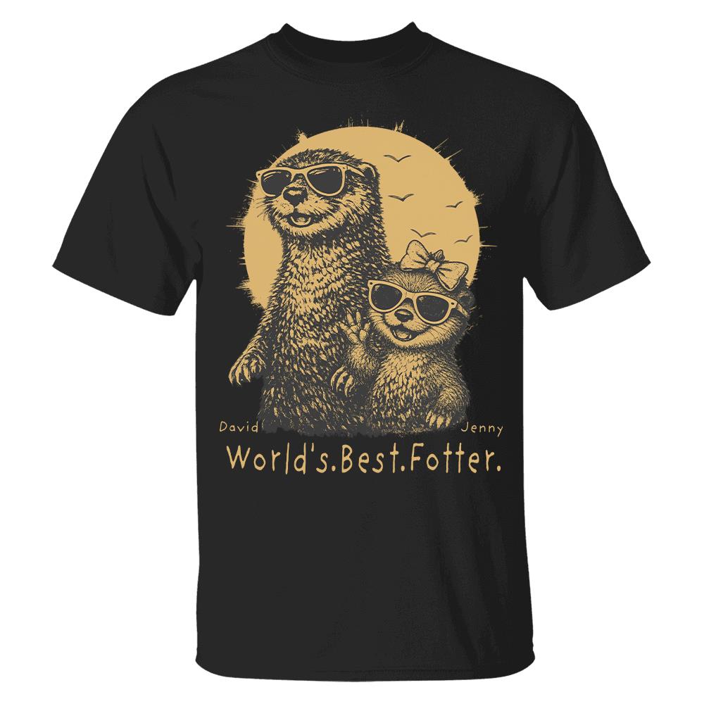 Personalized World's Best Fotter Shirt Father Day Gifts for Dad Funny Papa Shirt Cool Daddy Otter Tee T1807 Hv01