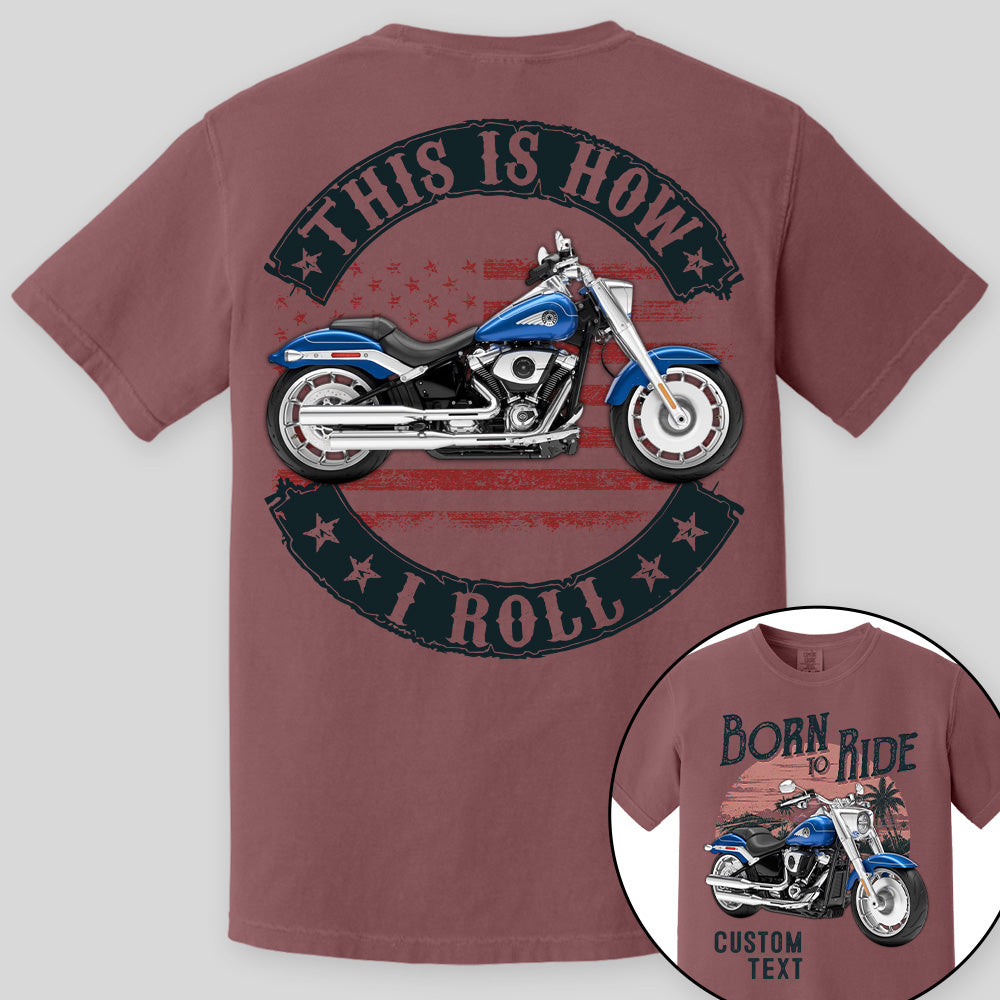 Born To Ride - This Is How I Roll -Personalized Upload Vehicle Photo For Biker A2110 Pt99