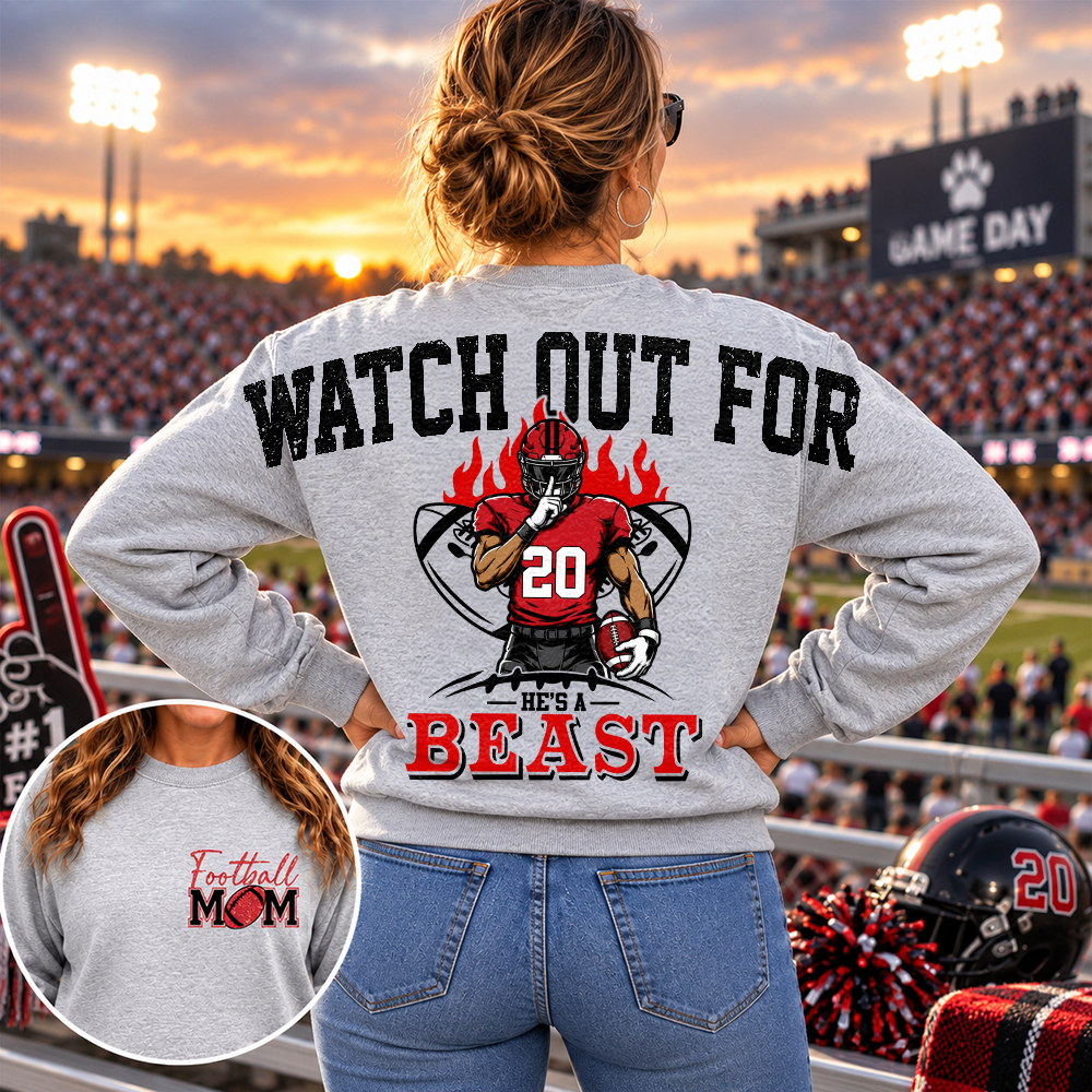 Personalized Watch Out For He's A Beast - Custom Clipart Football Players Family Gifts NA04 Hv01