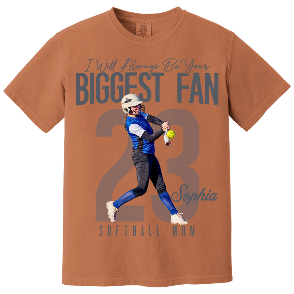 I'll Always Be Your Biggest Fan  - Custom Photo Softball Shirt - Softball Mom, Dad, Family Shirt T1807