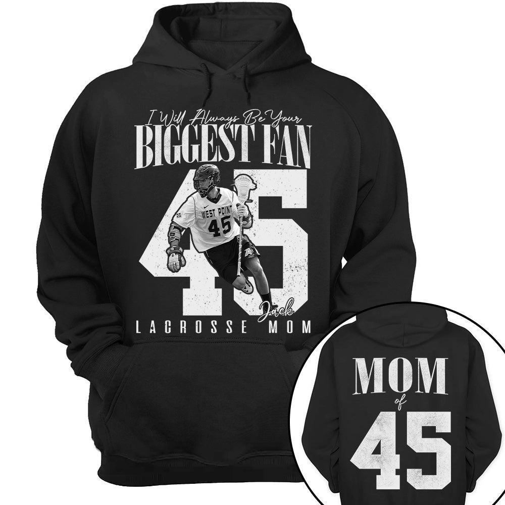 Lacrosse Mom - I'll Always Be Your Biggest Fan - Custom Photo Player Lacrosse Shirt T1807 T24