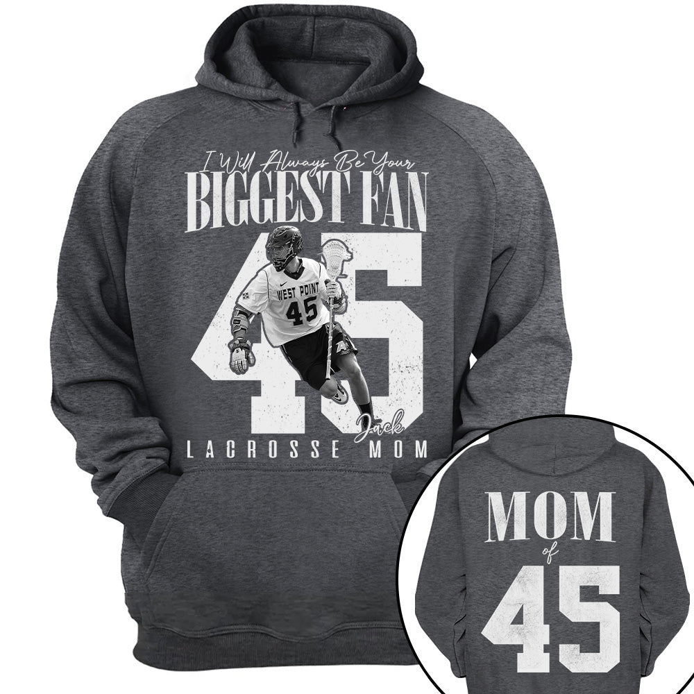Lacrosse Mom - I'll Always Be Your Biggest Fan - Custom Photo Player Lacrosse Shirt T1807 T24