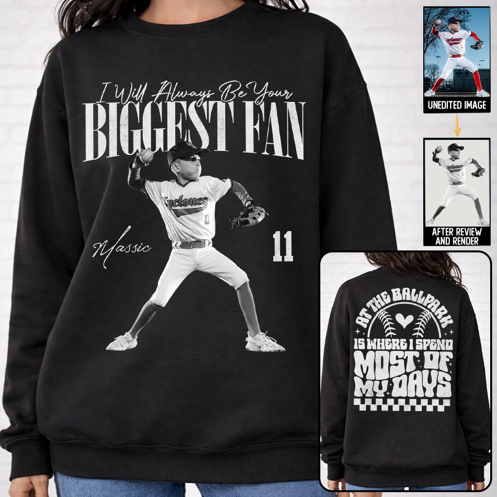 I'll Be Your Biggest Fan - At The Ballpark Is Where I Spend Most Of My Days - Personalize Baseball Shirt For Baseball Mom Grandma T1807