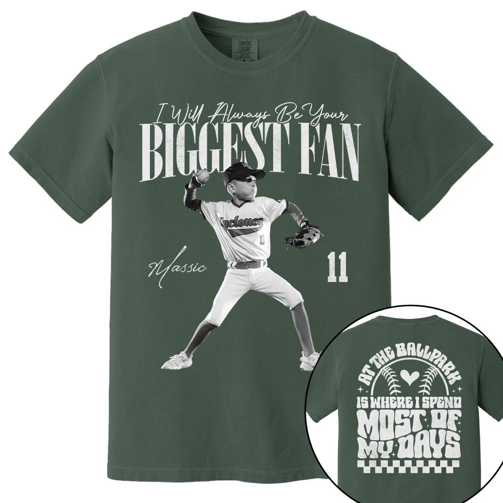 I'll Be Your Biggest Fan - At The Ballpark Is Where I Spend Most Of My Days - Personalize Baseball Shirt For Baseball Mom Grandma T1807