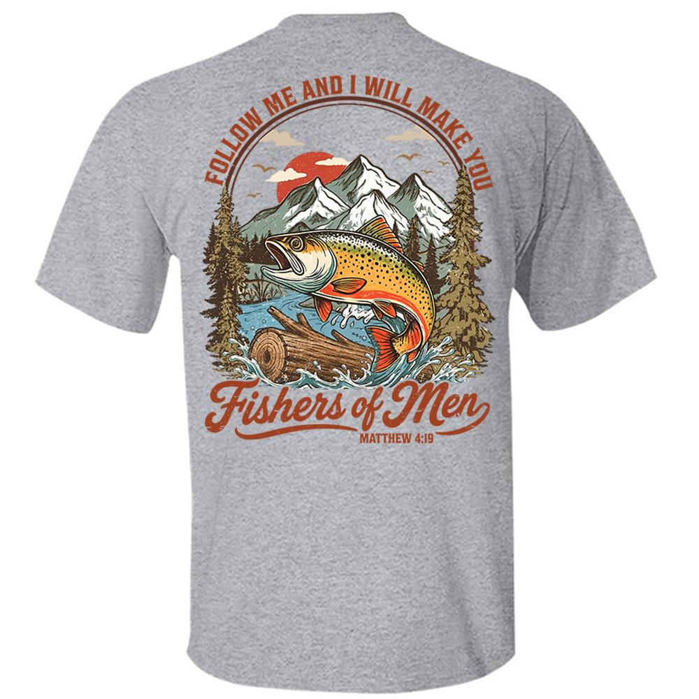 Follow Me and I Will Make You Fishers of Men Shirt - Matthew 4:19 Christian Fishing Shirt Hv01