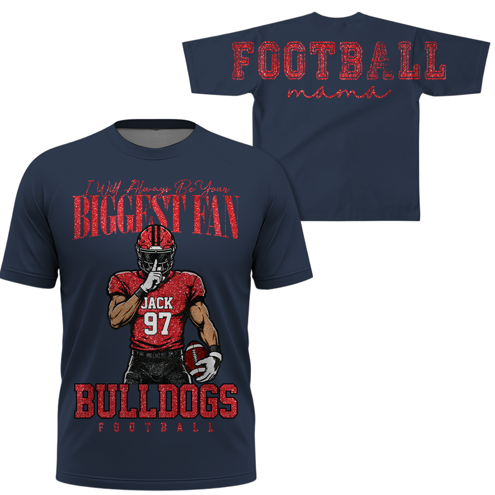 Personalized I Will Always Be Your Biggest Fan, Custom Large Back Graphic And Football PLayer Art Shirt, Gift For Football Mom Family Football Lovers MI209 Hv01