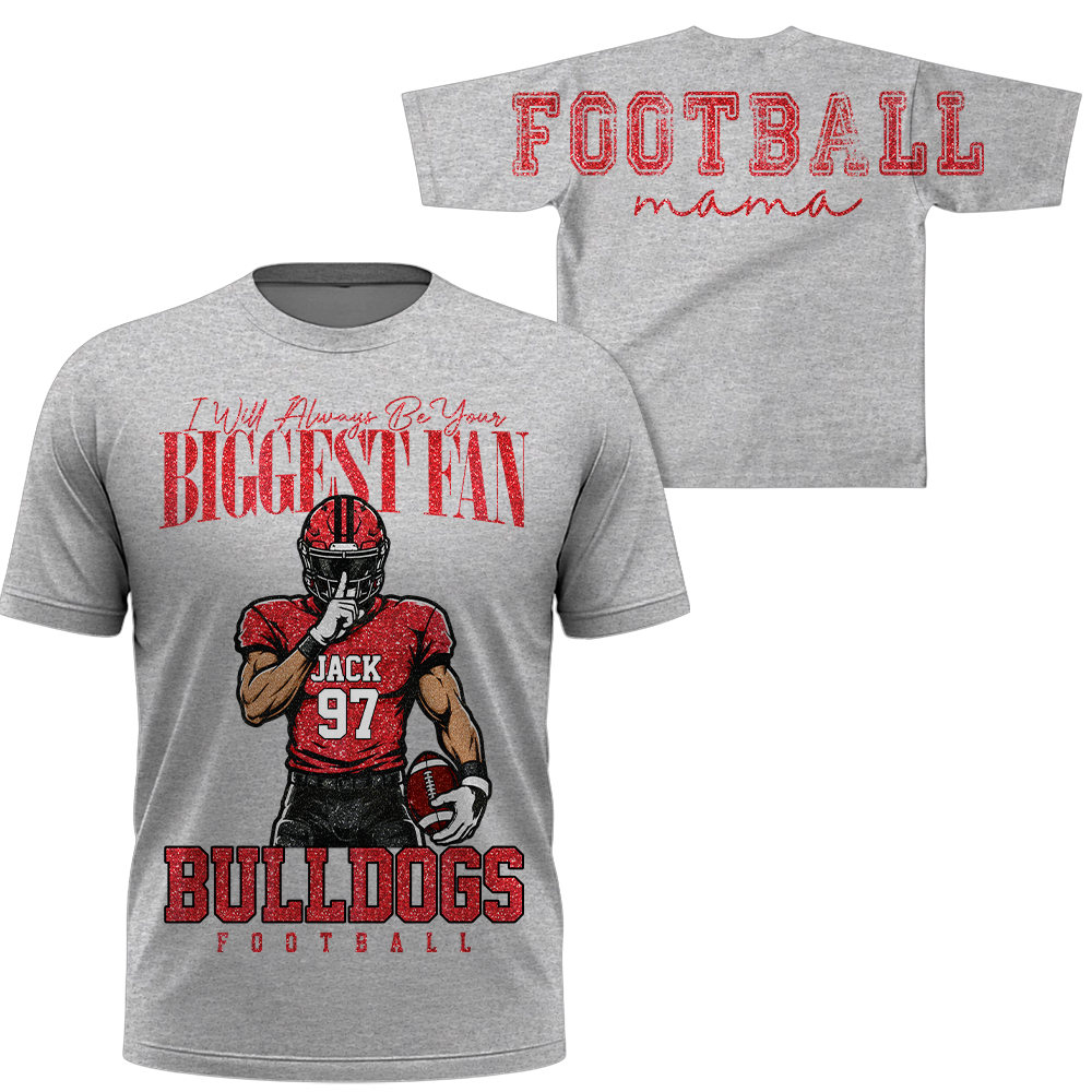 Personalized I Will Always Be Your Biggest Fan, Custom Large Back Graphic And Football PLayer Art Shirt, Gift For Football Mom Family Football Lovers MI209 Hv01