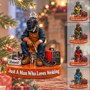 Personalized Welder Ornament – Just A Man Who Loves Welding, Custom Name Christmas Gift for Welders H2511 Trna