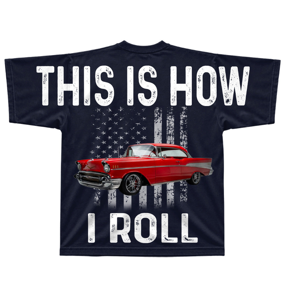 This Is How I Roll - Custom Car Photo Shirt - Gift For Car Lover A2110 T24
