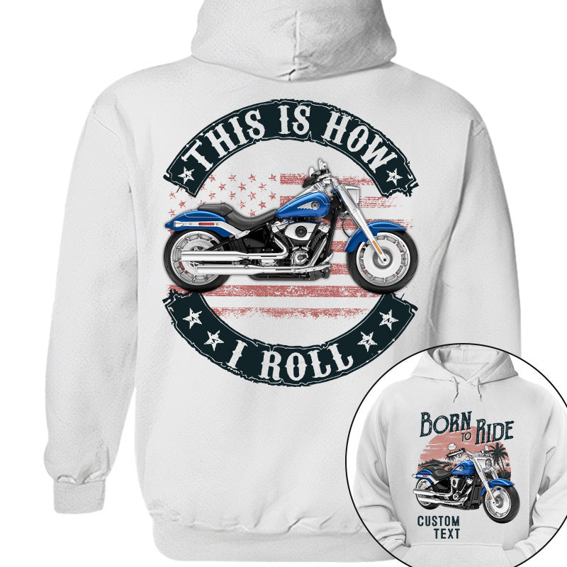 Born To Ride - This Is How I Roll -Personalized Upload Vehicle Photo For Biker A2110 Pt99