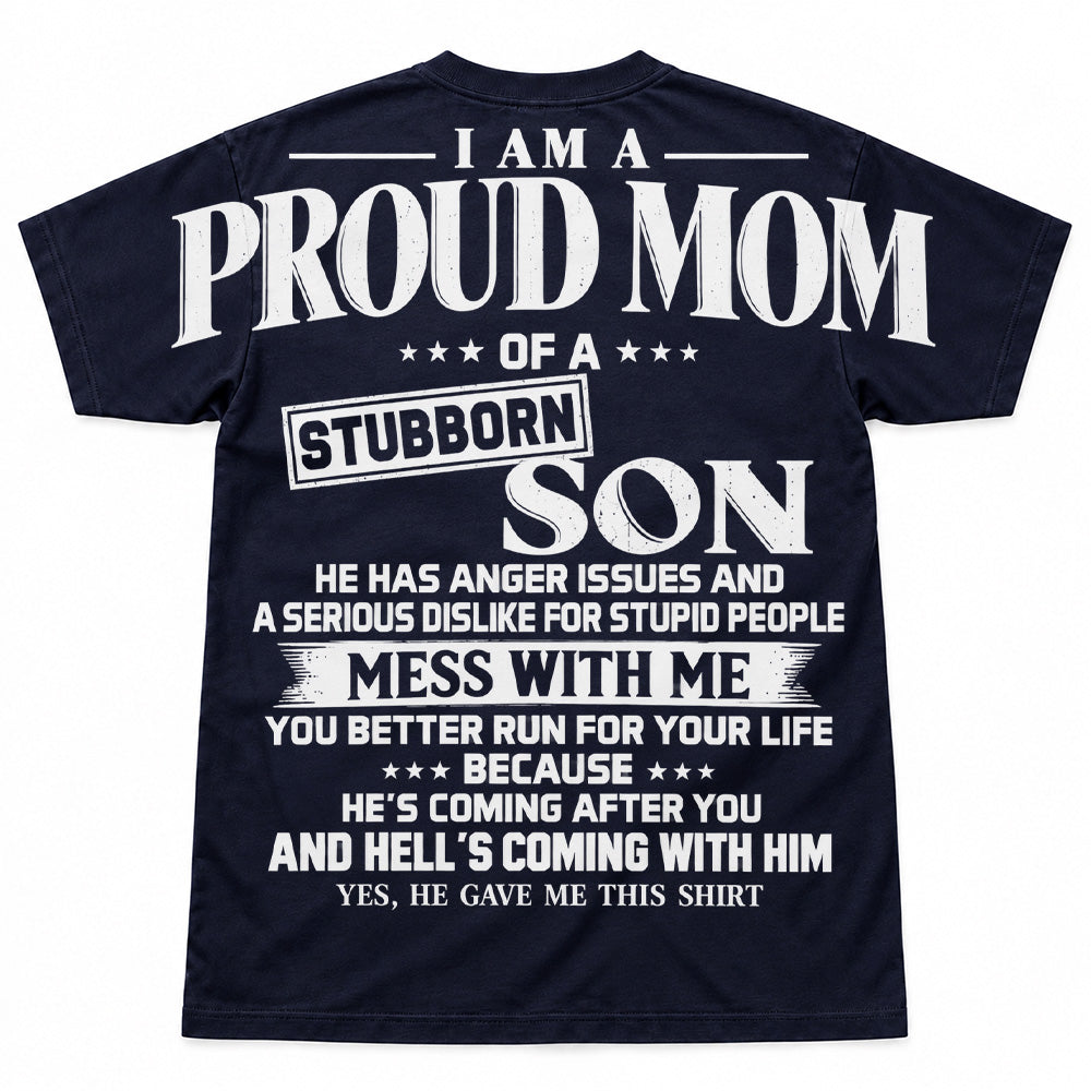 I Am A Proud Mom Of A Stubborn Son Oversized Shoulder Print Shirt T24