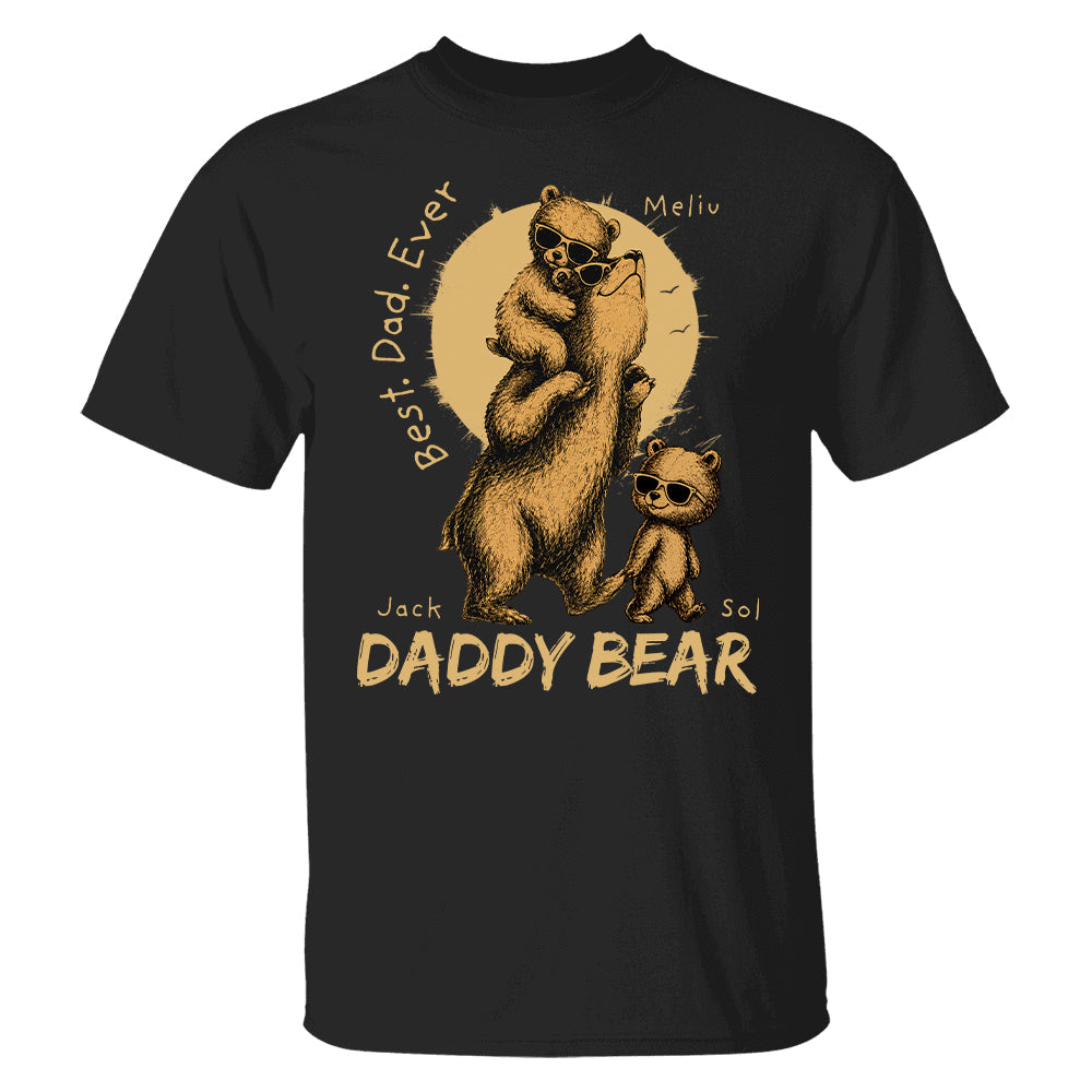 Daddy Bear Best Dad Ever Personalized Shirt Father's Day Gifts for Dad Funny Papa Shirt T1807 T24