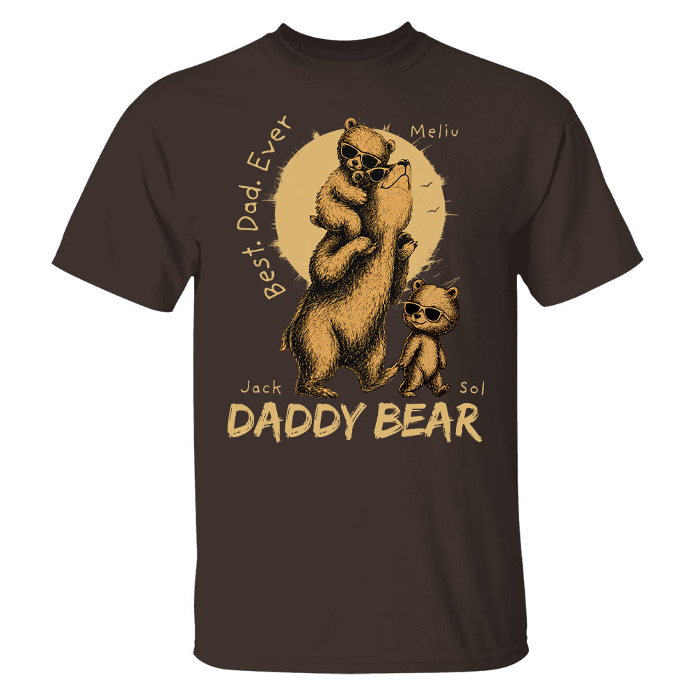 Daddy Bear Best Dad Ever Personalized Shirt Father's Day Gifts for Dad Funny Papa Shirt T1807 T24