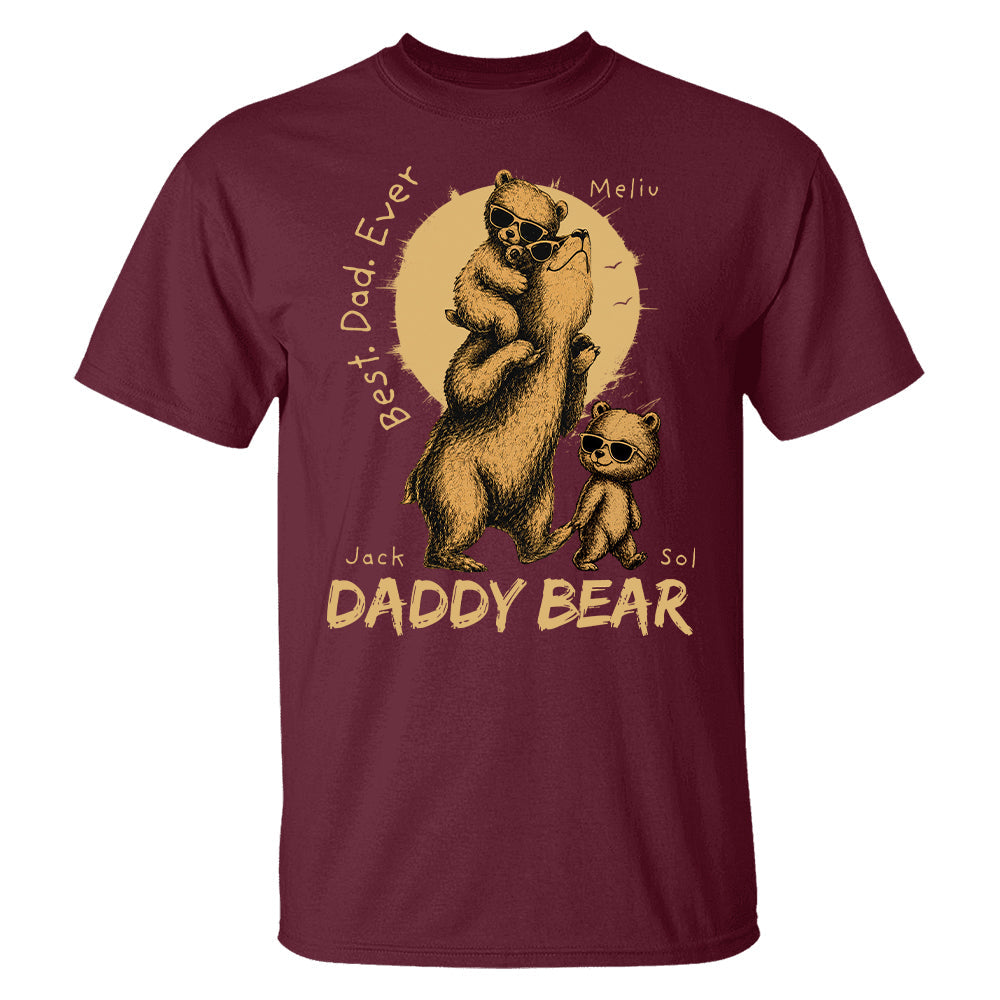 Daddy Bear Best Dad Ever Personalized Shirt Father's Day Gifts for Dad Funny Papa Shirt T1807 T24