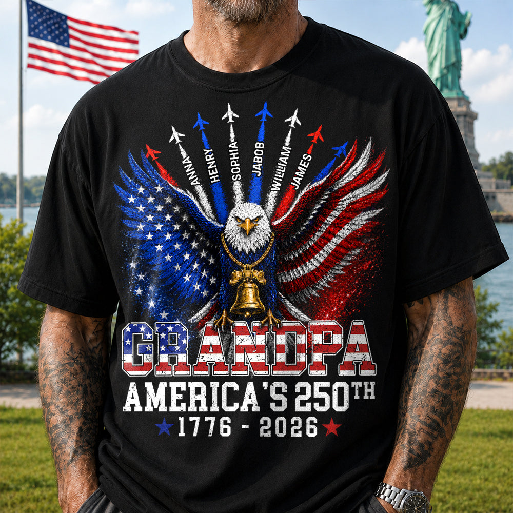 Grandpa America's 250th Anniversary - Personalized Shirt - Patriotic Gift For Dad, Grandpa T1807 Hv01