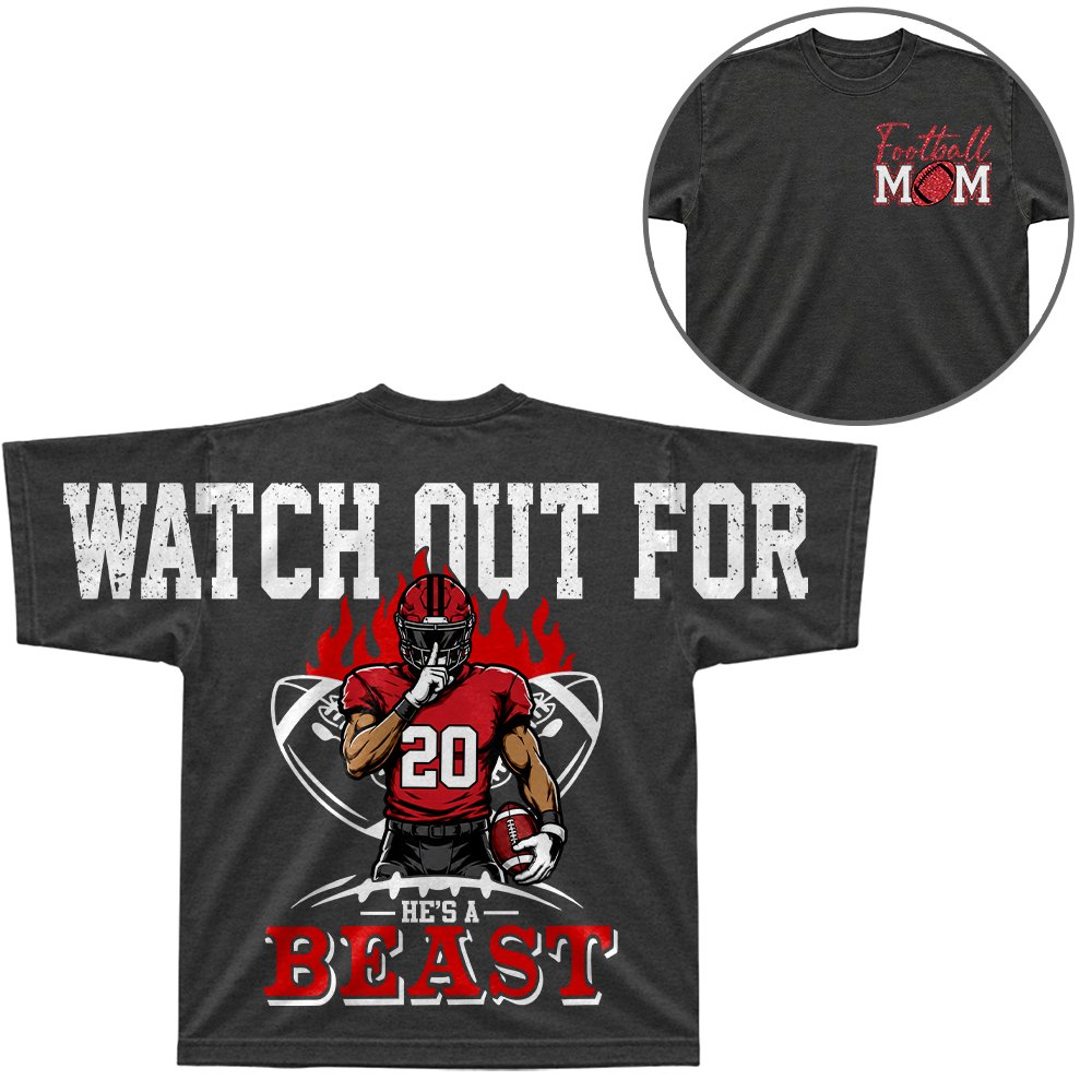Personalized Watch Out For He's A Beast - Custom Clipart Football Players Family Gifts NA04 Hv01