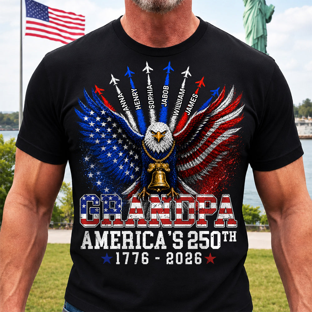 Grandpa America's 250th Anniversary - Personalized Shirt - Patriotic Gift For Dad, Grandpa T1807 Hv01