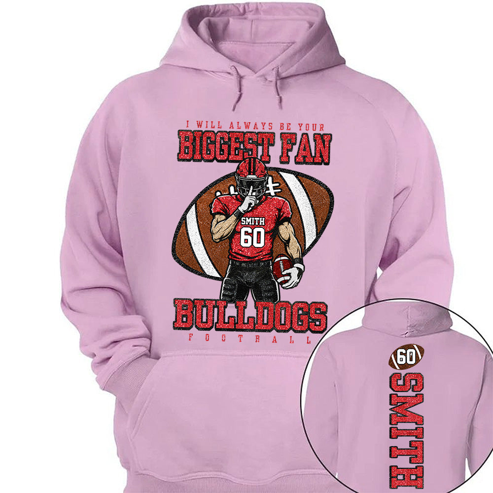 I Will Always Be Your Biggest Fan- Personalized Football Mom Shirt, Custom Player Name Number Shirt, Football Team Spirit Gift Na02 Vh01