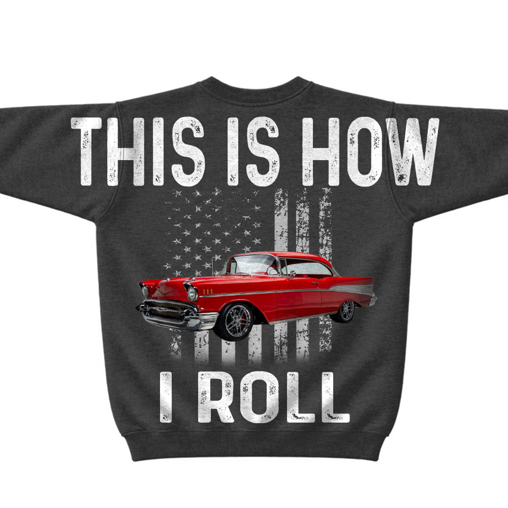 This Is How I Roll - Custom Car Photo Shirt - Gift For Car Lover A2110 T24