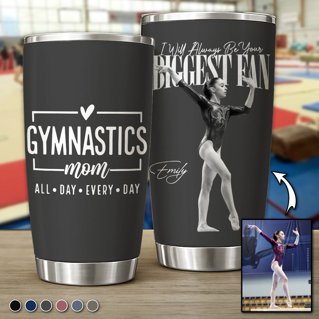 I'll Always Be Your Biggest Fan - Custom Gymnast's Photo Tumbler -  Gift for Gymnastics Mom, Dad, Family... A2110