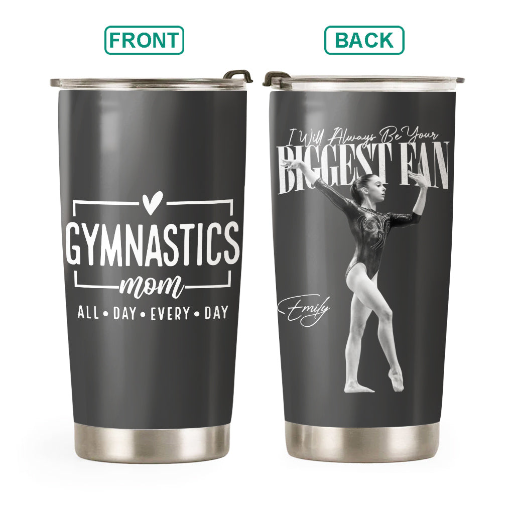 I'll Always Be Your Biggest Fan - Custom Gymnast's Photo Tumbler -  Gift for Gymnastics Mom, Dad, Family... A2110