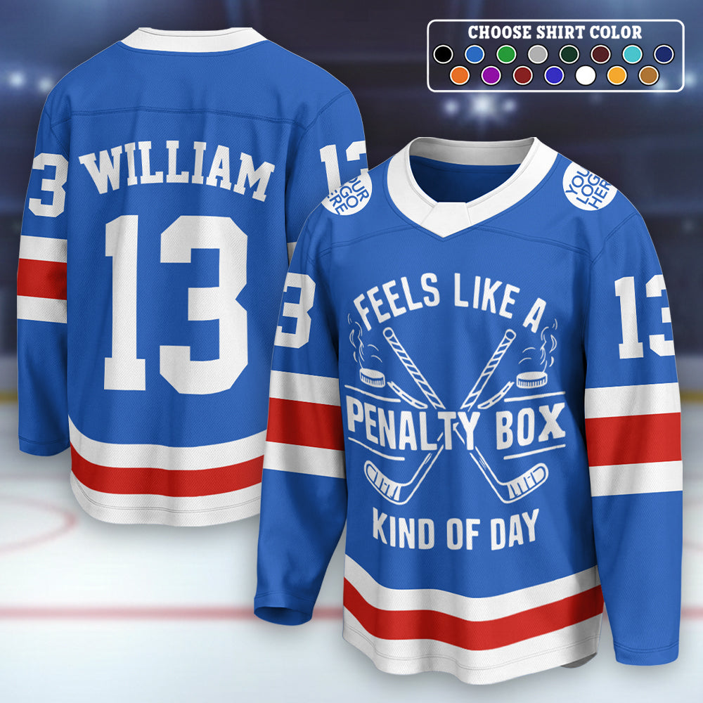 Feels Like A Penalty Box Kind Of Day - Funny Hockey Jersey - Personalized Name and Number Ice Hockey Player A2110 Hv01