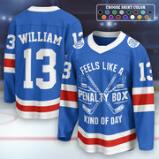 Feels Like A Penalty Box Kind Of Day - Funny Hockey Jersey - Personalized Name and Number Ice Hockey Player A2110 Hv01