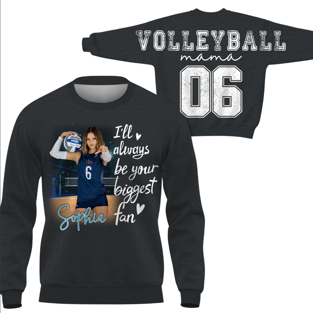 Personalized I Will Always Be Your Biggest Fan, Custom Large Back Graphic Shirt, Gift For Volleyball Mom Volleyball Family Volleyball Lovers MI209 Hv01