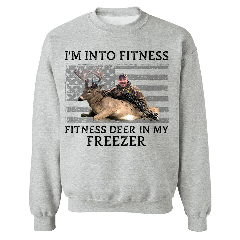 I'm Into Fitness Fitness Deer in My Freezer Shirt - Custom Photo Hunting Shirt A2110 Pt99