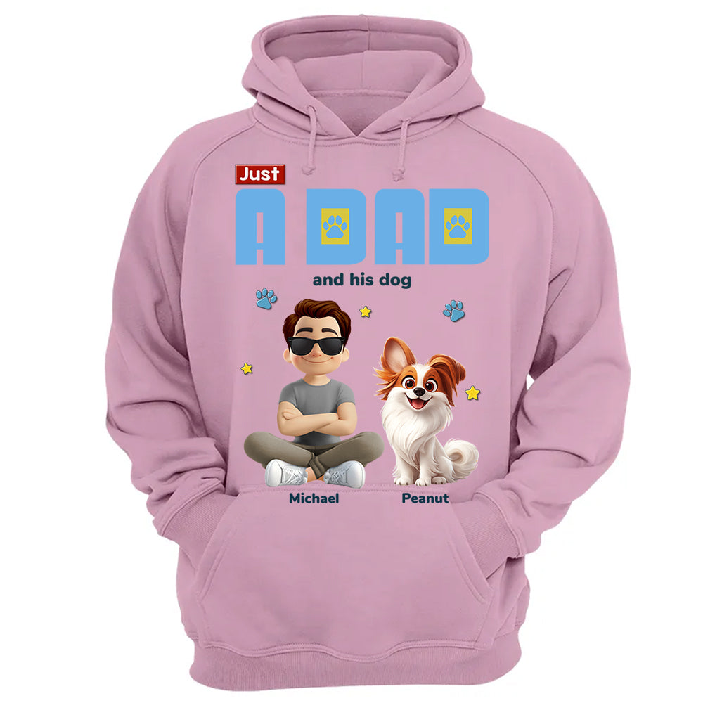Just A Dad And His Dog - Personalized Shirt - Gifts For Dog Lovers T1807 Li29