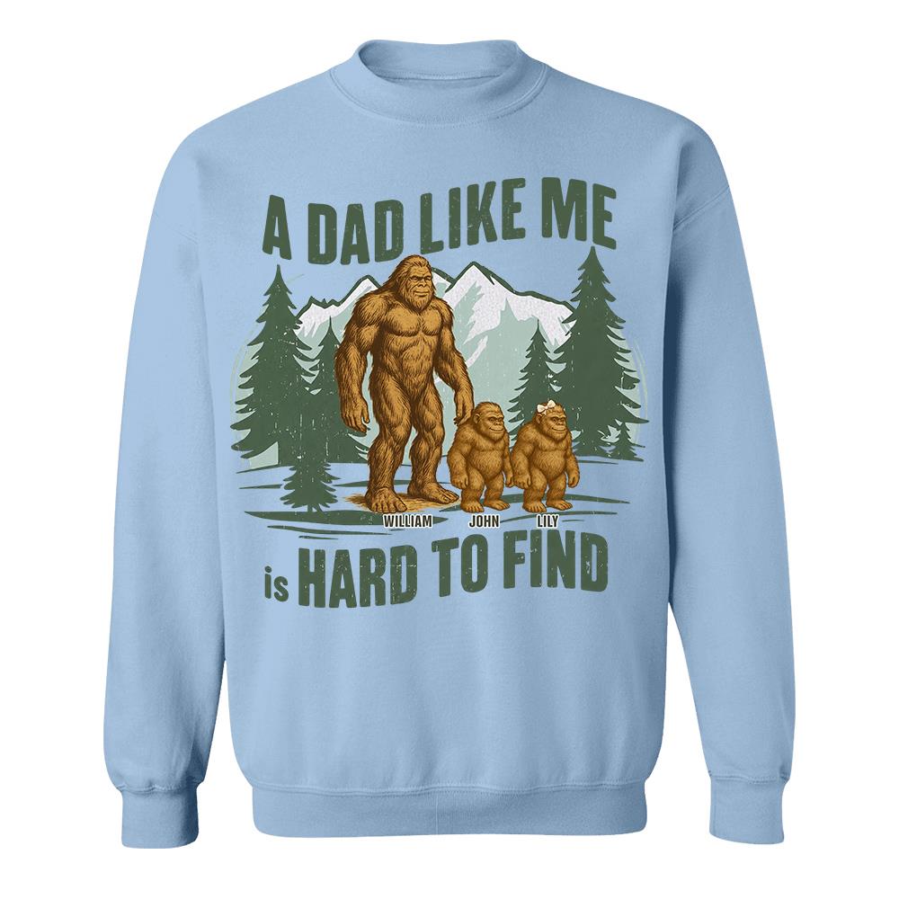 Retro Funny Bigfoot Dad Shirt, Funny A Dad Like Me Is Hard To Find T-Shirt, Popular Fathers Day Shirt, Fathers Day Gift, Cool Dad Gift Hv01
