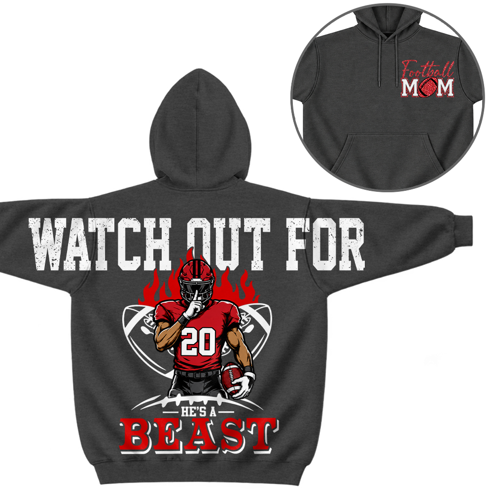 Personalized Watch Out For He's A Beast - Custom Clipart Football Players Family Gifts NA04 Hv01